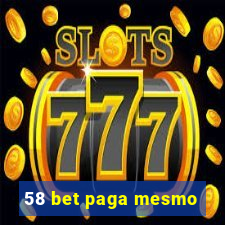 58 bet paga mesmo